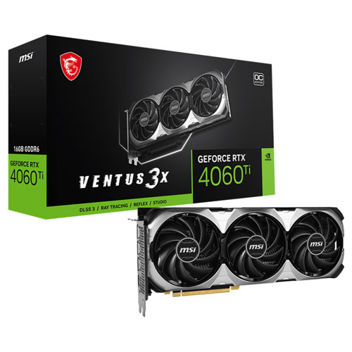 MSI GEFORCE RTX 4060 TI VENTUS OC 3X 16GB GDDR6X GRAPHICS CARD